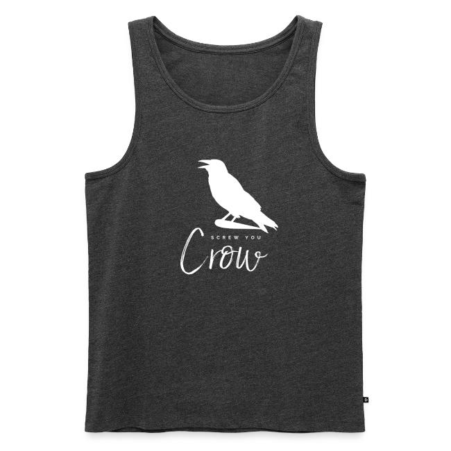 Screw You, Crow!