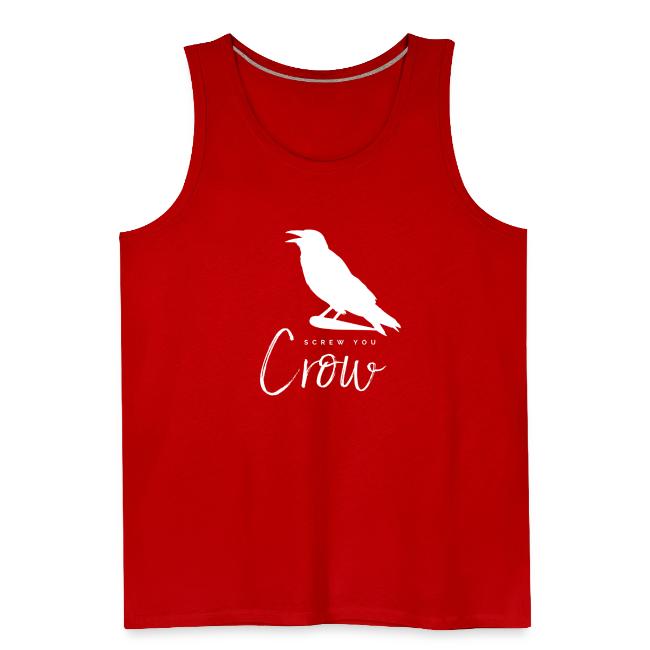 Screw You, Crow!