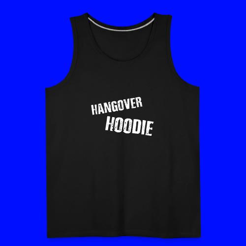 Hangover Hoodie - Men's Premium Tank