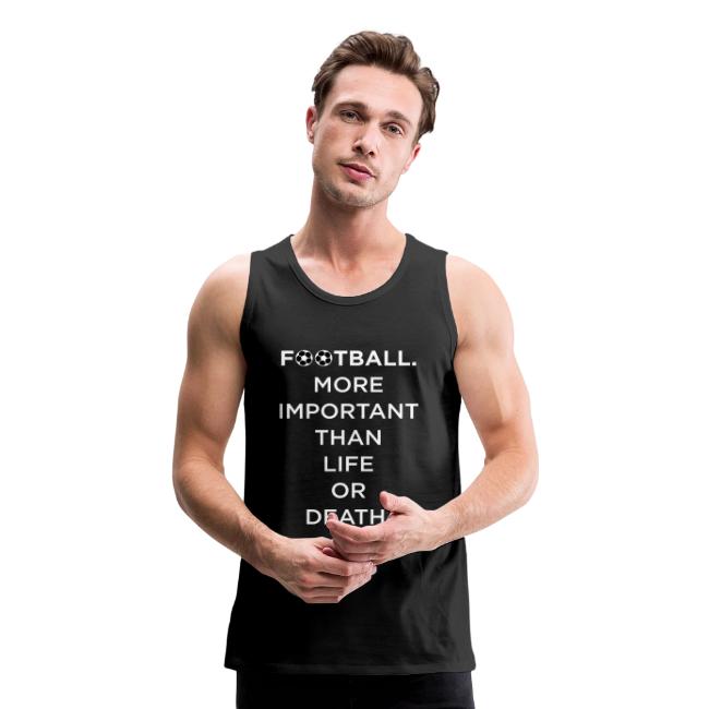 Football More Important Than Life Or Death