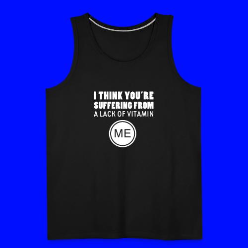 Vitamin Me - Men's Premium Tank