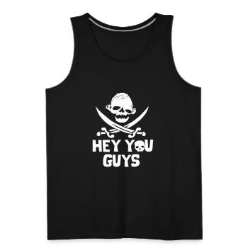 Hey You Guys - Men's Premium Tank - black - Front
