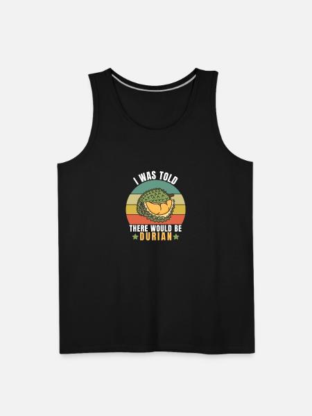 Durian Funny Quotes - Men's Premium Tank - black