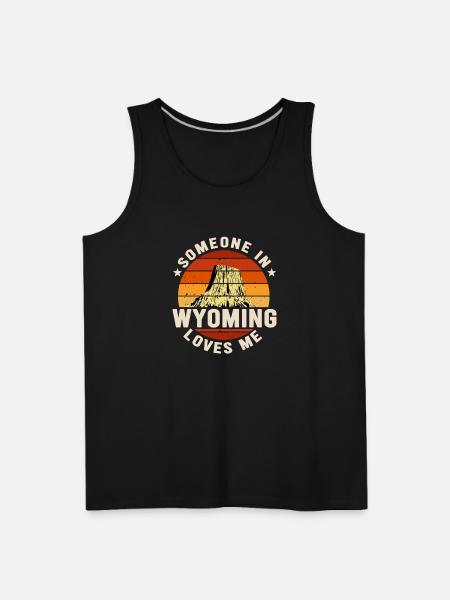 Someone In Wyoming Loves Me - Men's Premium Tank - black