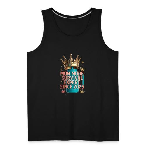 Mom Mode Survival Expert Tee - Men's Premium Tank