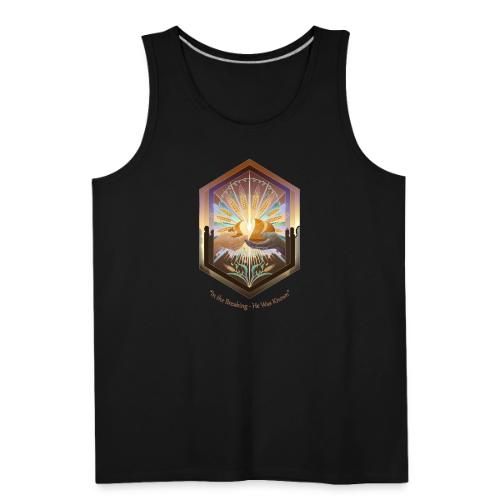 Easter In the Breaking He Was Known T Shirt, Gift - Men's Premium Tank