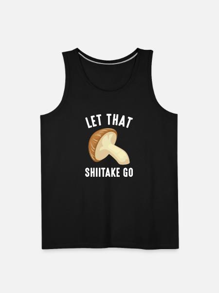Let That Shiitake Go - Men's Premium Tank - black