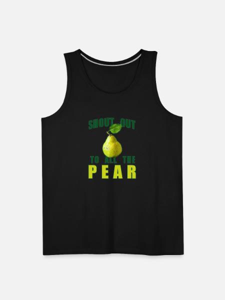 Shout Out To All The Pear - Men's Premium Tank - black