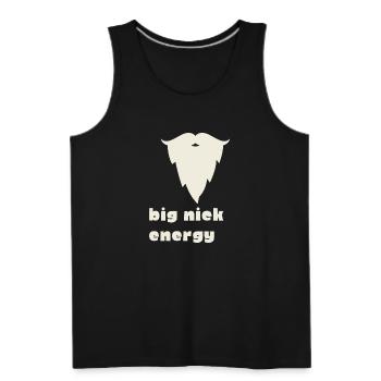 BIG nick energy - Men's Premium Tank - black - Front