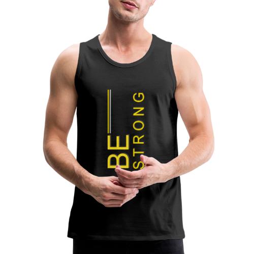 Be Strong design - Men's Premium Tank