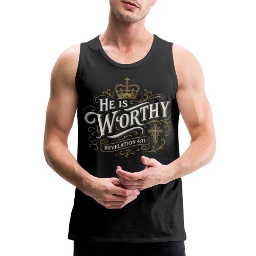 He is Worthy - Men's Premium Tank