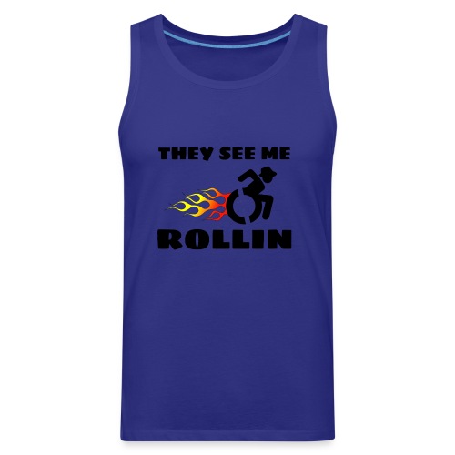 They see me rolling, for wheelchair users, rollers - Men's Premium Tank