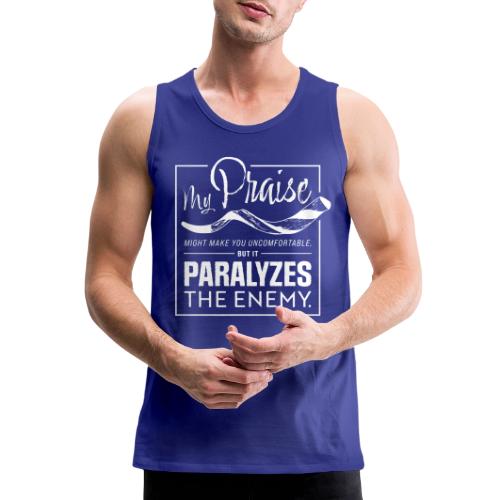 Paralyzing Praise - Men's Premium Tank