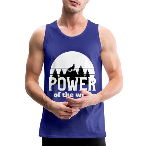 Power Of The Wolf - Men's Premium Tank