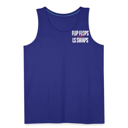 Flip Flops & LS Swaps - Men's Premium Tank