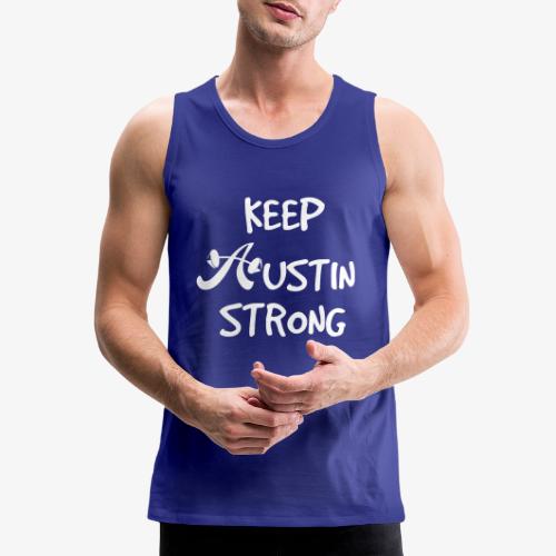 Keep Austin Strong - Men's Premium Tank