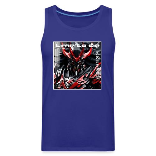 Time To Die Vol. 8 - Men's Premium Tank