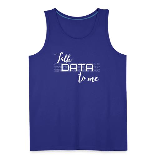 Talk Data to Me (dark) - Men's Premium Tank