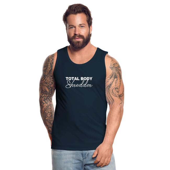 TOTAL BODY SHREDDER