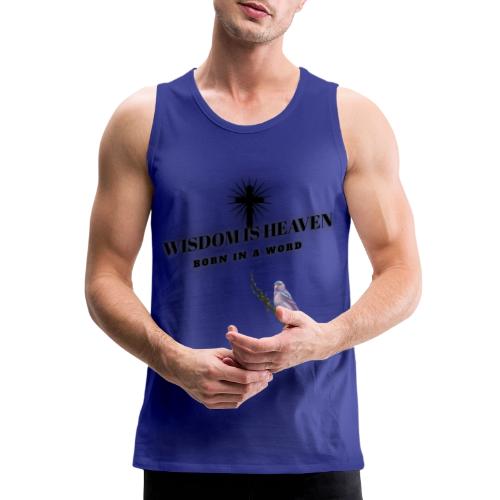 Wisdom Is Heaven - Men's Premium Tank