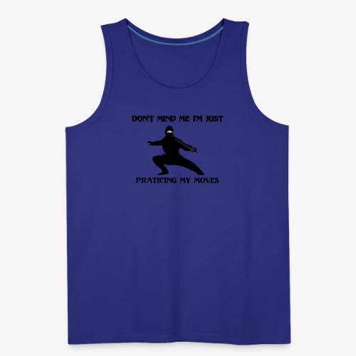 Ninja Moves - Men's Premium Tank