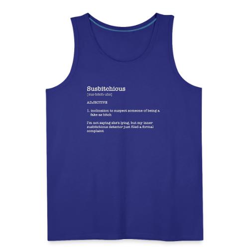 Susbitchious - Men's Premium Tank