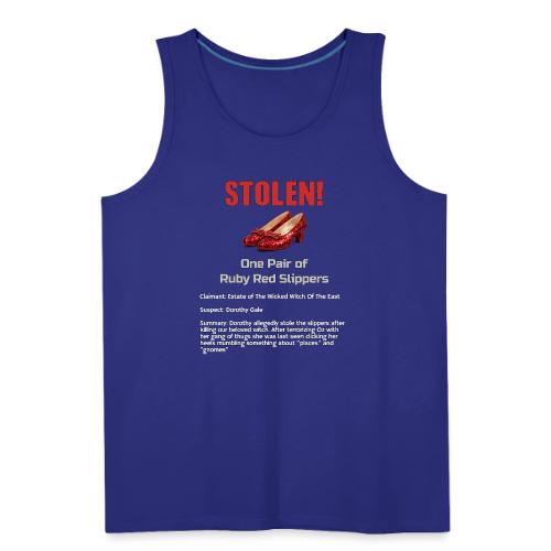 STOLEN! Ruby Red Slippers - Men's Premium Tank