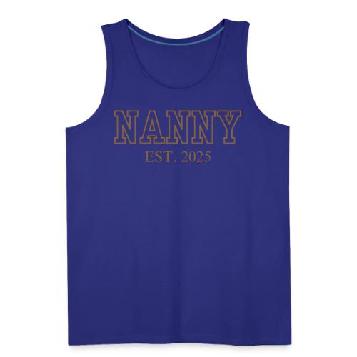 Nanny Est. 2025 (Brown Font) - Men's Premium Tank