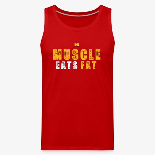 Muscle Eats Fat (Royal Yellow) - Men's Premium Tank