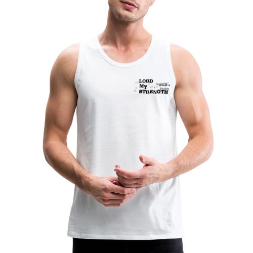 Psalm 28:7 - The Lord is My strength Eng/Hebrew - Men's Premium Tank