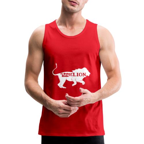 My Other Ride Is a Lion Silhouette White - Men's Premium Tank