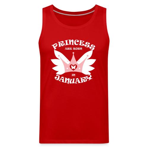 Princess Are Born In January - Men's Premium Tank