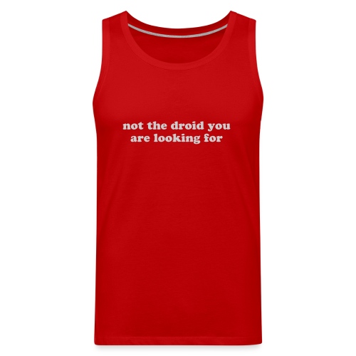 Not the droid you are looking for - kid's - Men's Premium Tank