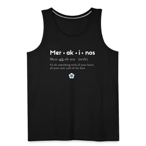 Merakinos definition with logo dark - Men's Premium Tank