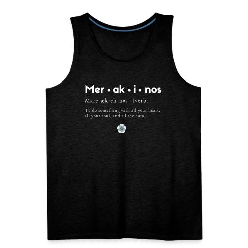 Merakinos definition with logo dark - Men's Premium Tank