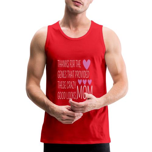 THANKS FOR THE GENES THAT PROVIDED THESE CRAZY - Men's Premium Tank
