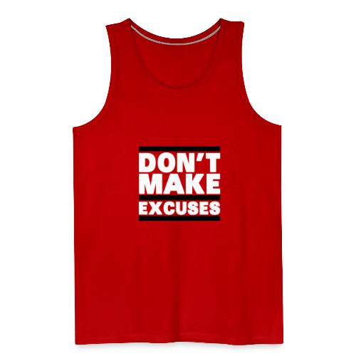 Don't Make Excuses - Men's Premium Tank