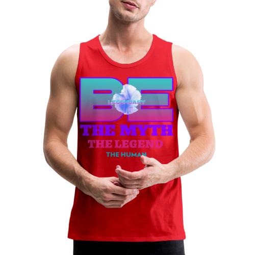 Be Legendary - Men's Premium Tank