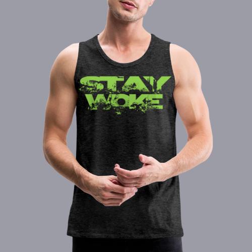 STAY WOKE - Men's Premium Tank