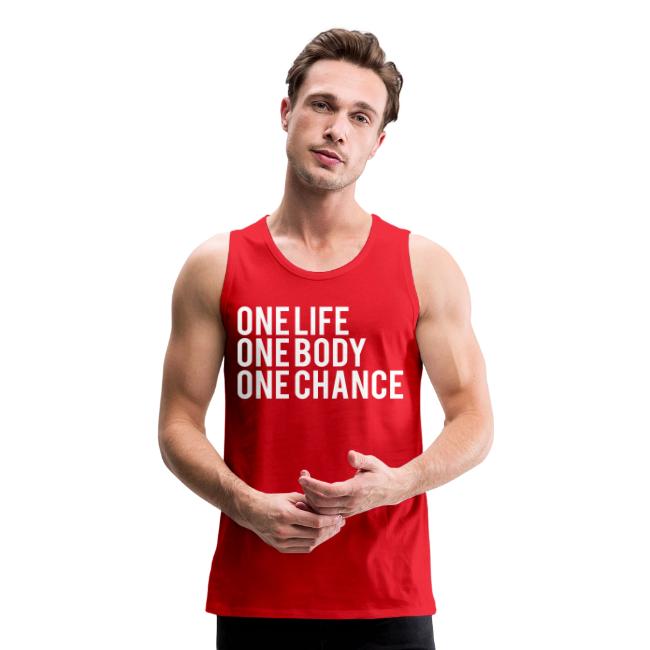 One Life One Body One Chance