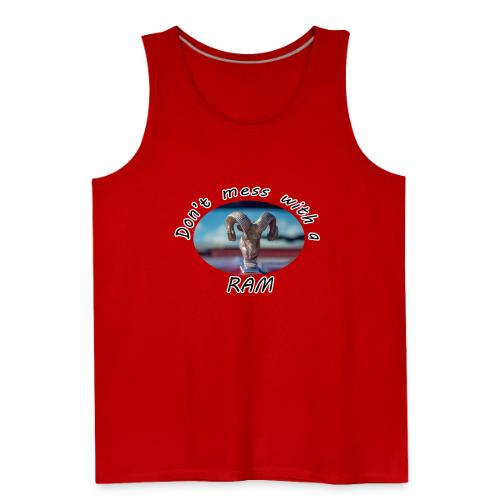 Don’t Mess with a RAM - Men's Premium Tank