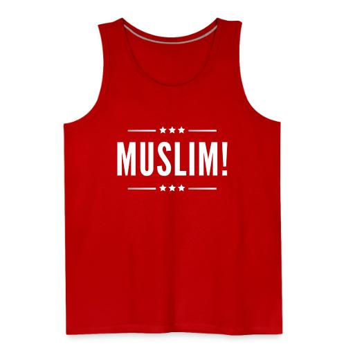Muslim! - Men's Premium Tank