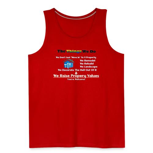 The Things We Do - Property - Men's Premium Tank