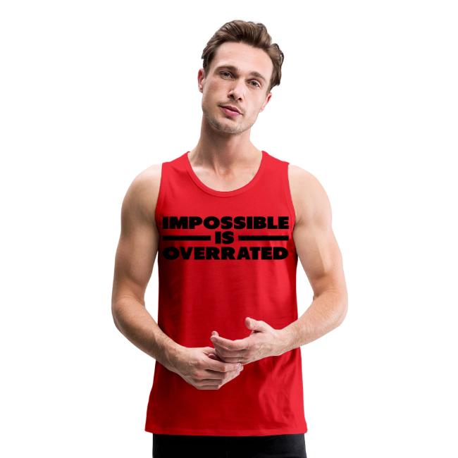 Impossible Is Overrated