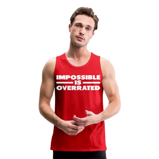 Impossible Is Overrated