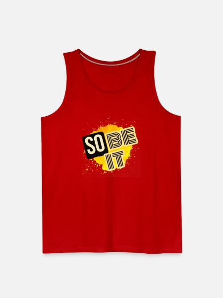 So Be It - Men's Premium Tank - red