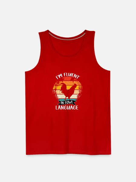 I’m Fluent In Fowl Language Funny T-Shirt - Men's Premium Tank - red