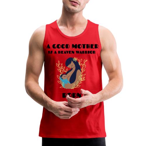A Good Mother - Men's Premium Tank