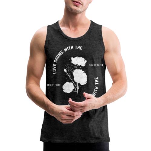 Love Grows With The Sun Of Faith - Men's Premium Tank