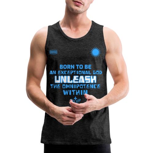 Unleash The Omnipotence Within - Men's Premium Tank